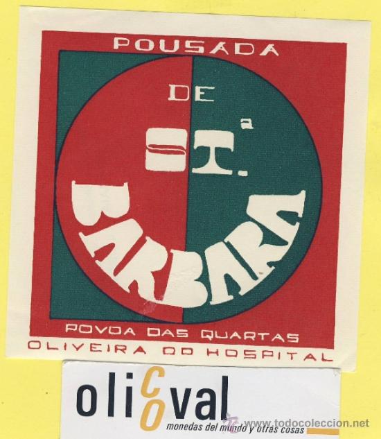 Etiquetas antiguas: ETIQUETA  HOTEL-PORTUGAL- HOTEL DE ST.BARBARA OLIVEIRA DO HOSPITAL  98 X 98  mm