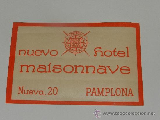 Etiquetas antiguas: ETIQUETA DE HOTEL - NUEVO HOTEL MAISNNAVE , PAMPLONA