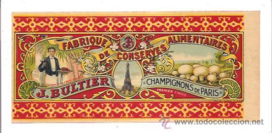Old Labels: ETIQUETA FABRIQUE DE CONSERVES ALIMENTAIRES J. BULTIER &ndash; CHAMPIGNONS DE PARIS