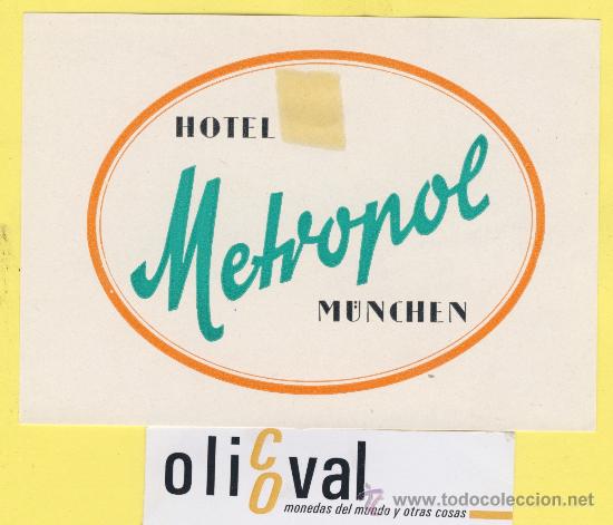 Etiquetas antiguas: ETIQUETA HOTEL -ALEMANIA- N&Uuml;NCHEN - HOTEL METROPOL -122 X 87 mm