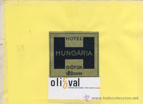Etiquetas antiguas: ETIQUETA HOTEL -HUNGRIA SI&Oacute;FOK - HOTEL PANONIA - 75 X 7O mm