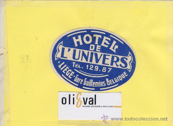 Etiquetas antiguas: ETIQUETA HOTEL -BELGICA BELGIUM   LIEGE  - HOTEL L&acute;UNIVERS 120 X 74  mm