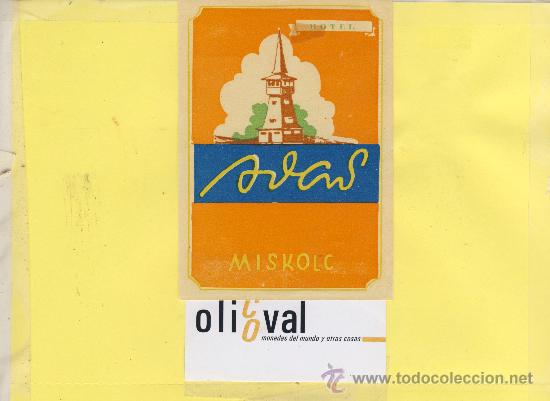 Etiquetas antiguas: ETIQUETA HOTEL -HUNGARIA - HUNGARY -MISKOLC- HOTEL AVAS 85 X 115 mm