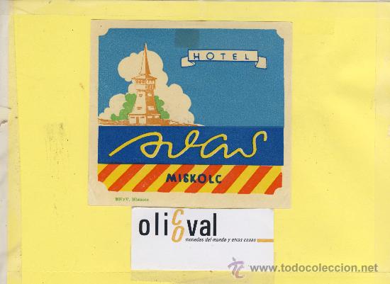 Etiquetas antiguas: ETIQUETA HOTEL -HUNGARIA - HUNGARY -MISKOLC- HOTEL  AVAS 110  X 100 mm