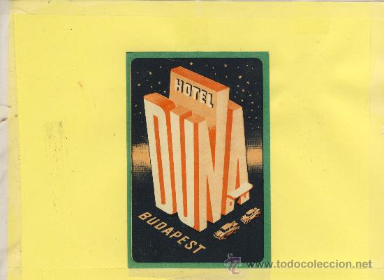 Etiquetas antiguas: ETIQUETA HOTEL -HUNGRIA -BUDAPEST  HOTEL  DUNA  80 X 120  mm