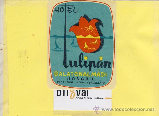 Etiquetas antiguas: ETIQUETA HOTEL -HUNGRIA-HONGRIE  -BALATONALMADI -HOTEL TULIPAN -120  X 90 mm