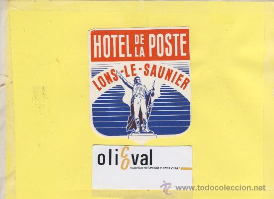 Etiquetas antiguas: ETIQUETA  HOTEL -FRANCIA  -HOTEL DE LA POSTE-LONS LE SAUMIER - 80 X 92 mm