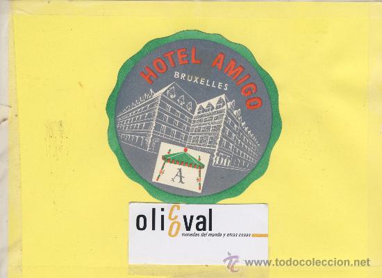 Etiquetas antiguas: ETIQUETA HOTEL -BELGICA BELGIUM   BRUXELES BRUSELAS  - HOTEL AMIGO 95 mm