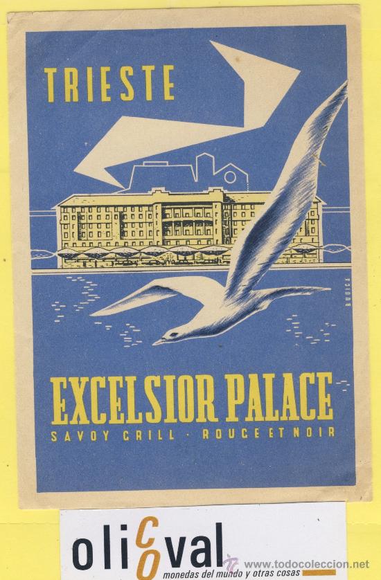Etiquetas antiguas: ETIQUETA  HOTEL -ITALIA   -HOTEL EXCELSIOR PALACE TRIESTE  140 X 100 mm