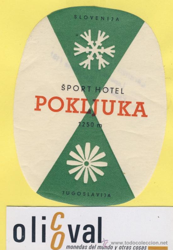 Etiquetas antiguas: ETIQUETA  HOTEL - JUGOSLAVIJA,YUGOSLAVIA-HOTEL POKLJUKA SLOVENIJA  95 mm