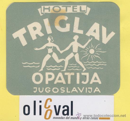 Etiquetas antiguas: ETIQUETA  HOTEL - JUGOSLAVIJA,YUGOSLAVIA-HOTEL TRIGLAV  OPATIJA  98 X 80 mm