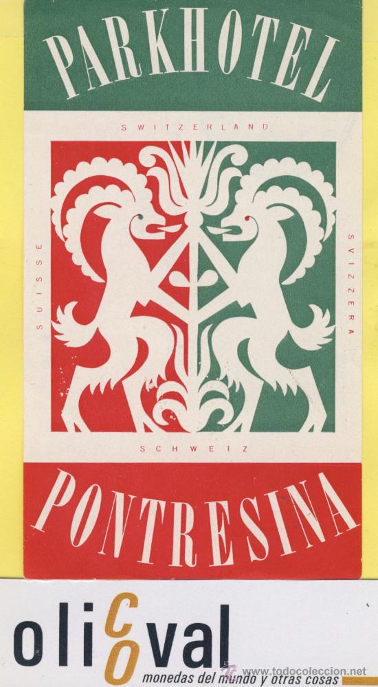 Etiquetas antiguas: ETIQUETA  HOTEL -SUIZA SCHWEIZ SUISSE .HOTEL  PARK-PONTRESINA -68 X 115 mm