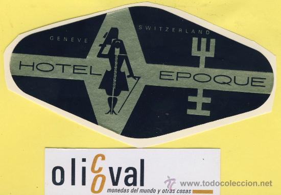 Etiquetas antiguas: ETIQUETA  HOTEL -SUIZA SCHWEIZ SUISSE .HOTEL  EPOQUE  - GENEVE  -125 mm