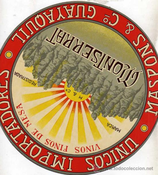 Old Labels: ETIQUETA ORIGINAL Unicos importadores. Vinos finos Montserrat. Maspons & cia Guayaquil. 23 cm