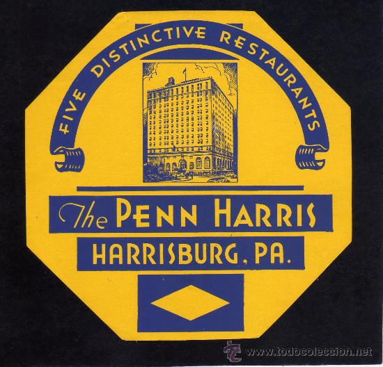 Etiquetas antiguas: ETIQUETA DE HOTEL - THE PENN HARRIS - HARRISBURG - ESTADOS UNIDOS.