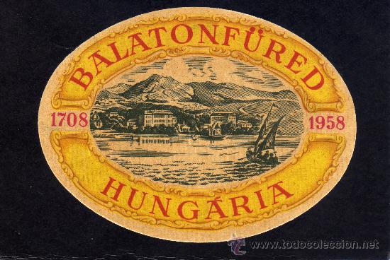Etiquetas antiguas: ETIQUETA DE HOTEL - BALATONF&Uuml;RED - 1708-1958 - HUNGRIA.