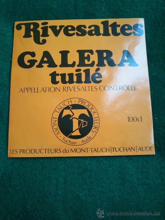 Etiquetas antiguas: 1 etiqueta nueva de vino frances Rivesaltes Galera tuil&egrave;