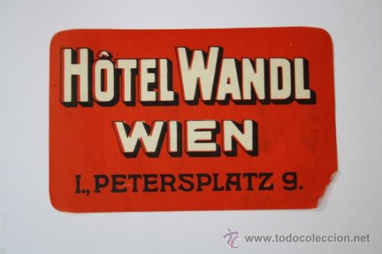 Etiquetas antiguas: Etiqueta Publicitaria para Maleta de Viaje - Hotel Wandl, Wien. Ref.Peg_212