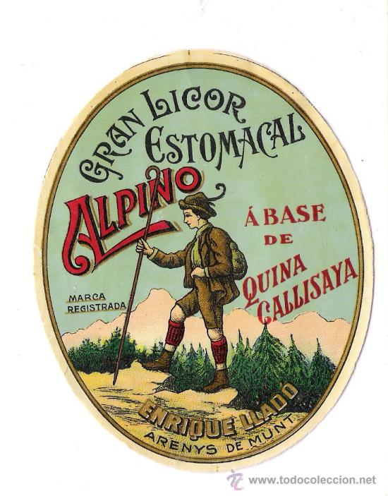 &Eacute;tiquettes anciennes: ENRIQUE LLADO - ARENYS DE MUNT    **GRAN LICOR ESTOMACAL -ALPINO**