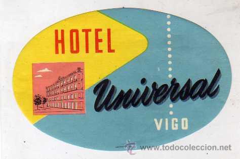 Etiquetas antiguas: Etiqueta hotel. Hotel Universal. Vigo.11 x 8 cm.