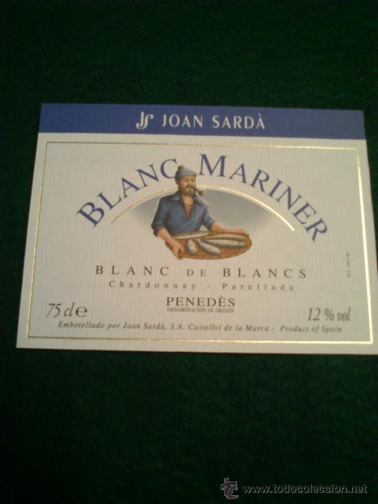 Etiquetas antiguas: 1 etiqueta nueva de vino Blanc Mariner, blanc de blancs de Joan Sard&agrave;