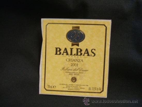 Etichette antiche: ETIQUETA ADHESIVA - BALBAS - CRIANZA 2001 - RIBERA DEL DUERO - LA HORRA ESPA&Ntilde;A -