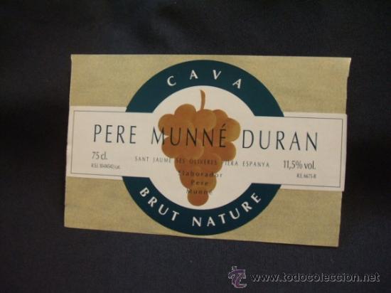 Etichette antiche: ETIQUETA ADHESIVA - PERE MUNNE DURAN - CAVA BRUT NATURE - SANT JAUME SES OLIVERES - PIERA -