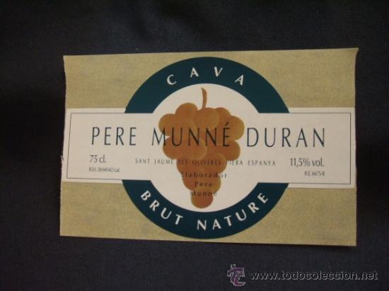 Etichette antiche: ETIQUETA ADHESIVA - PERE MUNNE DURAN - CAVA BRUT NATURE - SANT JAUME SES OLIVERES - PIERA -