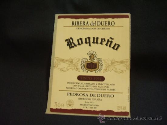 Etichette antiche: ETIQUETA ADHESIVA - ROQUE&Ntilde;O - TINTO 1994 - PEDROSA DE DUERO - BURGOS - ESPA&Ntilde;A -