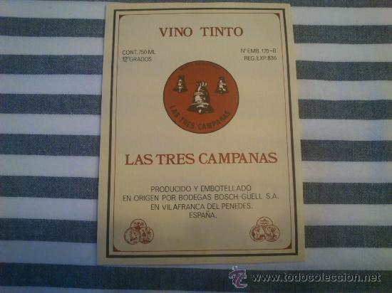 Etiquetas antiguas: 1 etiqueta nueva de vino tinto Las Tres Campanas de las bodegas Bosch- G&uacute;ell s.a.
