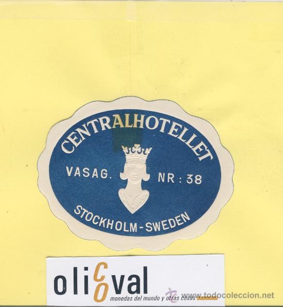 Etiquetas antiguas: ETIQUETA HOTEL -SUECIA -CENTRALHOTELLET -STOCKHOLM -  OVAL  85 mm.-
