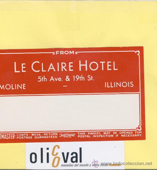 Etiquetas antiguas: ETIQUETA HOTEL- ILLINOIS -LE CLAIRE HOTEL - USA - . 125 X 76  mm