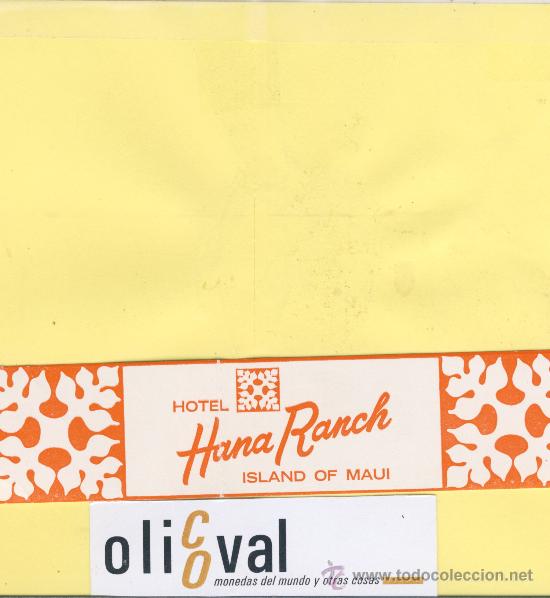 Etiquetas antiguas: ETIQUETA HOTEL-  USA- HOTEL HANA RANCH  . ISLA OF MAUI -200 X 33  mm
