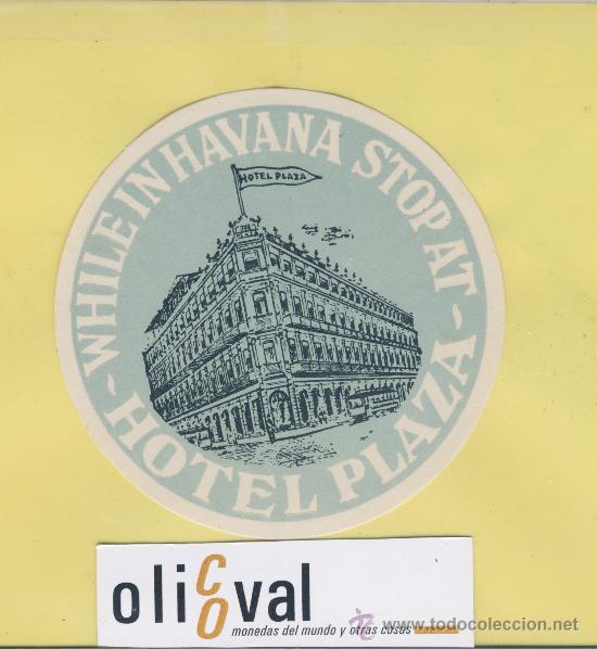 Etiquetas antiguas: ETIQUETA HOTEL -CUBA-HOTEL  PLAZA  -HABANA -  98   mm
