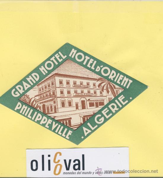 Etiquetas antiguas: ETIQUETA HOTEL -GRAND HOTEL MOTEL D&acute;ORIENT PHILIPPEVILLE ALGERIE  -HABANA -  98   mm