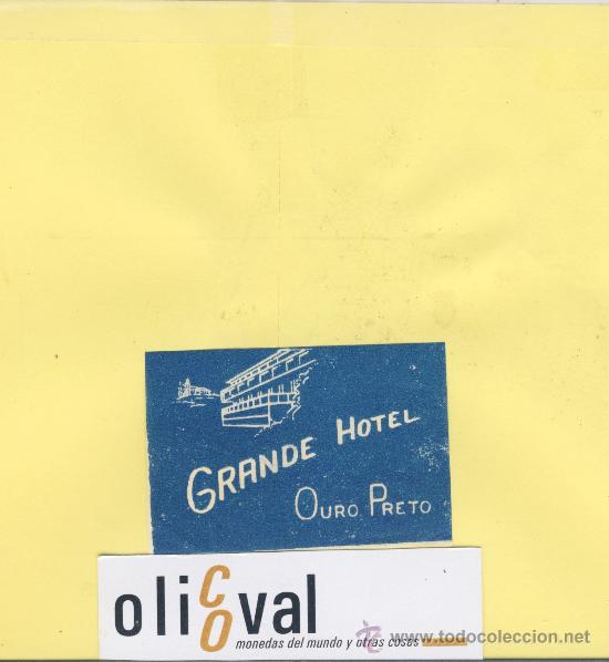 Etiquetas antiguas: ETIQUETA HOTEL - BRASIL - GRANDE HOTEL   - OURO PRETO  64 X  43 mm