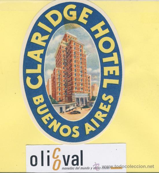 Etiquetas antiguas: ETIQUETA HOTEL -ARGENTINA- CLARINGE HOTEL   -BUENOS AIRES   -  120 mm