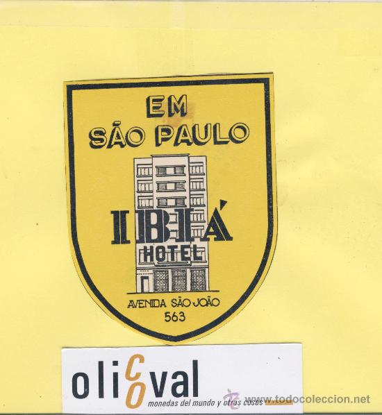 Etiquetas antiguas: ETIQUETA HOTEL -BRASIL -HOTEL IBIA  -EM S&Aacute;O PAULO -TROQUEL -70 X92 mm