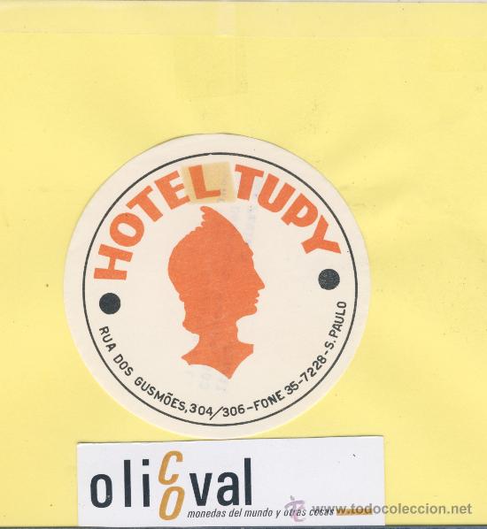 Etiquetas antiguas: ETIQUETA HOTEL -BRASIL -HOTEL  TUPY      -S&Aacute;O PAULO  - 80  mm