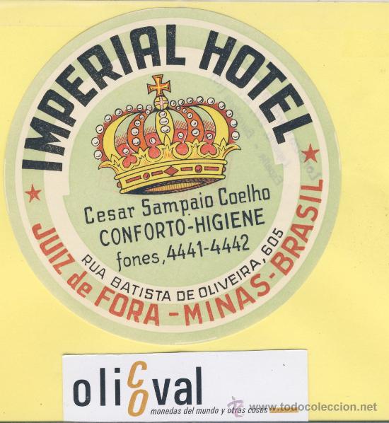 Etiquetas antiguas: ETIQUETA HOTEL -BRASIL -IMPERIAL  HOTEL - JUIZ DE FORA  TROQUEL  110  mm