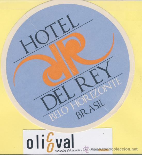 Etiquetas antiguas: ETIQUETA HOTEL -BRASIL -  HOTEL DEL REY -  BELO HORIZONTE    TROQUEL  120  mm