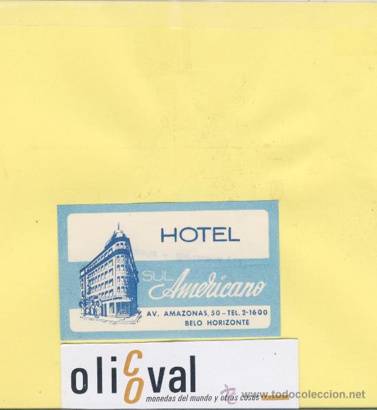 Etiquetas antiguas: ETIQUETA HOTEL -BRASIL -  HOTEL  SUL AMERICANO -BELO HORIZONTE -75 X 45 mm