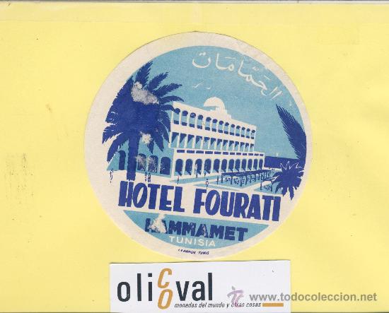 Etiquetas antiguas: ETIQUETA HOTEL -TUNISIA -HOTEL  FOURATI-TEHERAN-HAMMAMET -100 mm