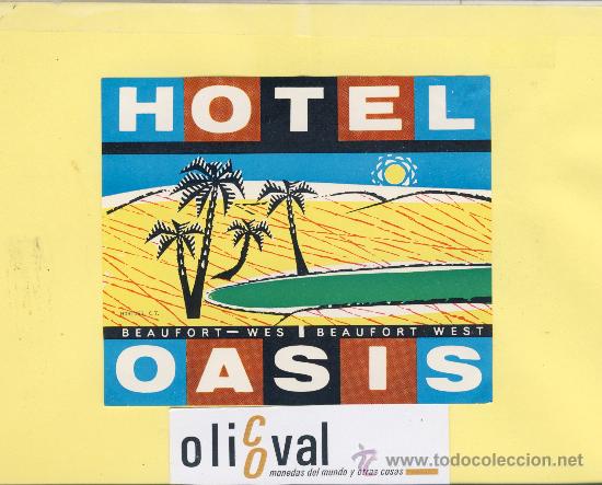 Etiquetas antiguas: ETIQUETA HOTEL -SOUTH WEST -HOTEL OASIS  -BEAUFORT WES-103 X 96 mm