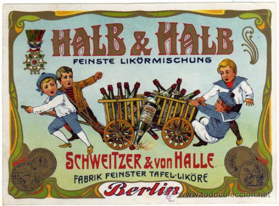 &Eacute;tiquettes anciennes: PRECIOSA ETIQUETA - HALB & HALB - FEINSTE LIK&Ouml;RMISCHUNG - SCHWITZER & VON HALLE - BERLIN (ALEMANIA)