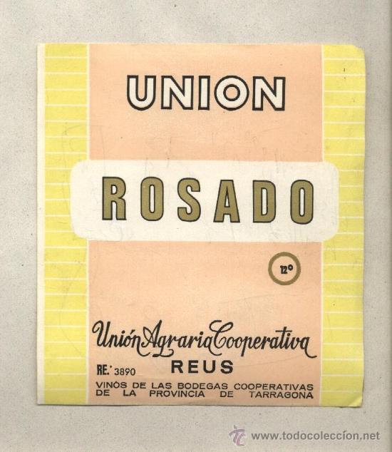 Etiquetas antiguas: Etiqueta vino rosado. Uni&oacute;n agraria cooperativa. Reus. Escrita por detr&aacute;s.