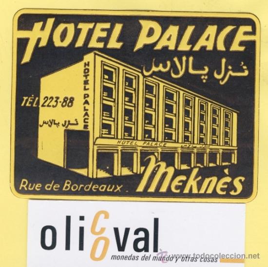Etiquetas antiguas: ETIQUETA HOTEL MARRUECOS MAROC HOTEL PALACE MEKN&Eacute;S 90 X 70- mm DATADA