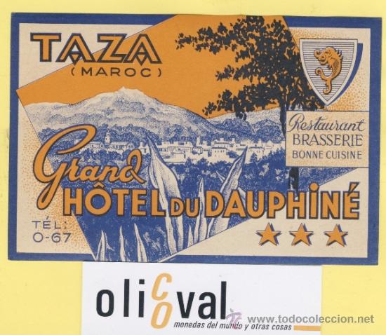 Etiquetas antiguas: ETIQUETA HOTEL MARRUECOS MAROC HOTEL DU DAUPHIN&Eacute;  TAZA  120 X 80 mm MONTA&Ntilde;AS   mm