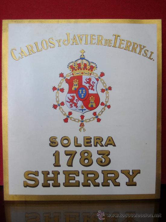 Etiquetas antiguas: ANTIGUA ETIQUETA DE VINO ORIGINAL SOLERA 1783 - SHERRY- CARLOS Y JAVIER TERRY PUERTO SANTA MARIA