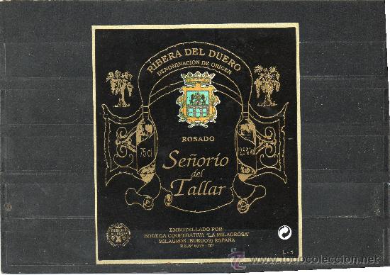 Etiquetas antiguas: ETIQUETA DE VINO DE SE&Ntilde;ORIO DEL TALLAR DE LA DENOMINACION DE ORIGEN RIBERA DEL DUERO VINO ROSADO